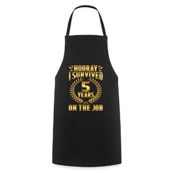 Hooray I Survived 5 Years On The Job 5 - Cooking Apron - black - Front - AI Model Male 185 dark (185cm)