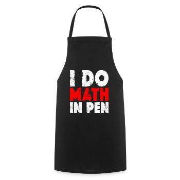 I Do Math In Pen 12 - Cooking Apron - black - Front - AI Model Male 185 dark (185cm)