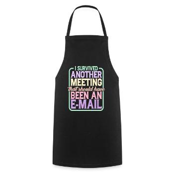 I Survived Another Meeting 24 - Cooking Apron - black - Front - AI Model Male 185 dark (185cm)