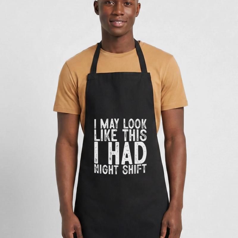 Je peux ressembler à ça, j’avais un quart de nuit Tablier de cuisine