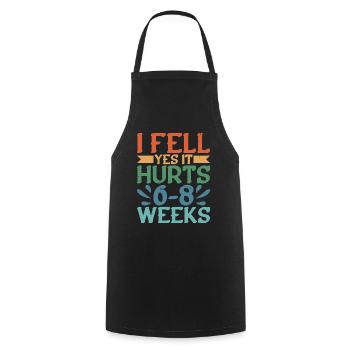 I Fell, Yes It Hurts, 6-8 Weeks 4 - Cooking Apron - black - Front - AI Model Male 185 dark (185cm)