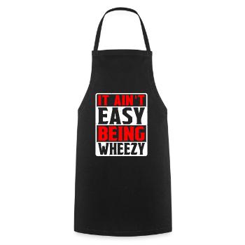 It Ain't Easy Being Wheezy 9 - Cooking Apron - black - Front - AI Model Male 185 dark (185cm)