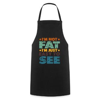 I'm Not Fat, I'm Just Easy To See 5 - Cooking Apron - black - Front - AI Model Male 185 dark (185cm)