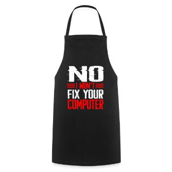 No, I won't fix your computer 12 - Cooking Apron - black - Front - AI Model Male 185 dark (185cm)