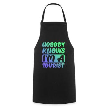 Nobody Knows I'm A Tourist 4 - Cooking Apron - black - Front - AI Model Male 185 dark (185cm)