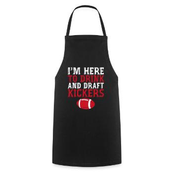 I'm Here To Drink And Draft Kickers 4 - Kochschürze - Schwarz - Vorne - AI Model Male 185 dark (185cm)