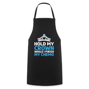 Hold My Crown While I Finish My Chemo 49 - Cooking Apron - black - Front - AI Model Male 185 dark (185cm)