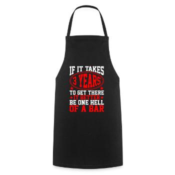 If It Takes 3 Years To Get There - Cooking Apron - black - Front - AI Model Male 185 dark (185cm)