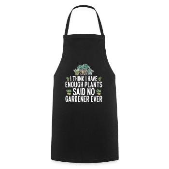 I Have Enough Plants Said No Gardener Ever 3 - Cooking Apron - black - Front - AI Model Male 185 dark (185cm)