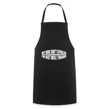 Mon chien n’est pas gâté, je suis juste bien dressé 4 - Tablier de cuisine - noir - Devant - AI Model Male 185 dark (185cm)