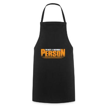 I'm Not A Morning Person 4 - Cooking Apron - black - Front - AI Model Male 185 dark (185cm)