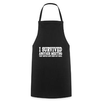 I Survived Another Meeting 15 - Cooking Apron - black - Front - AI Model Male 185 dark (185cm)