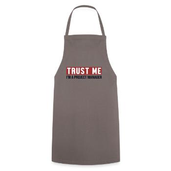 Trust Me I'm Project Manager Project Manager - Cooking Apron - grey - Front - AI Model Male 185 dark (185cm)