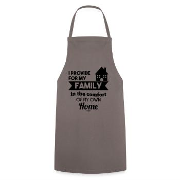 I Provide For My Family In The Comfort Of My Own H - Cooking Apron - grey - Front - AI Model Male 185 dark (185cm)