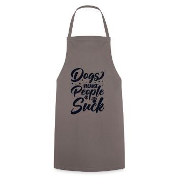 Dogs Because People Suck Dog Daddy Dog Mom - Cooking Apron - grey - Front - AI Model Male 185 dark (185cm)