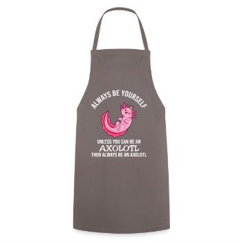 Always Be Yourself Axolotl - Cooking Apron - grey - Front - AI Model Male 185 dark (185cm)