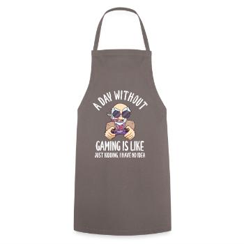 A Day Without Gaming Is Like Just Kidding - Cooking Apron - grey - Front - AI Model Male 185 dark (185cm)