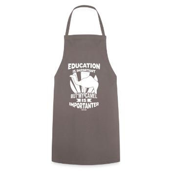 Education Is Important But My Camel Is Importanter - Kochschürze - Grau - Vorne - AI Model Male 185 dark (185cm)