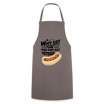 Pourquoi manger dans un restaurant quand on peut manger des hot-dogs - Tablier de cuisine - gris - Devant - AI Model Male 185 dark (185cm)