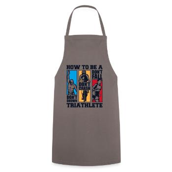 How To Be A Triathlete Triathlonrad Triathlet - Kochschürze - Grau - Vorne - AI Model Male 185 dark (185cm)