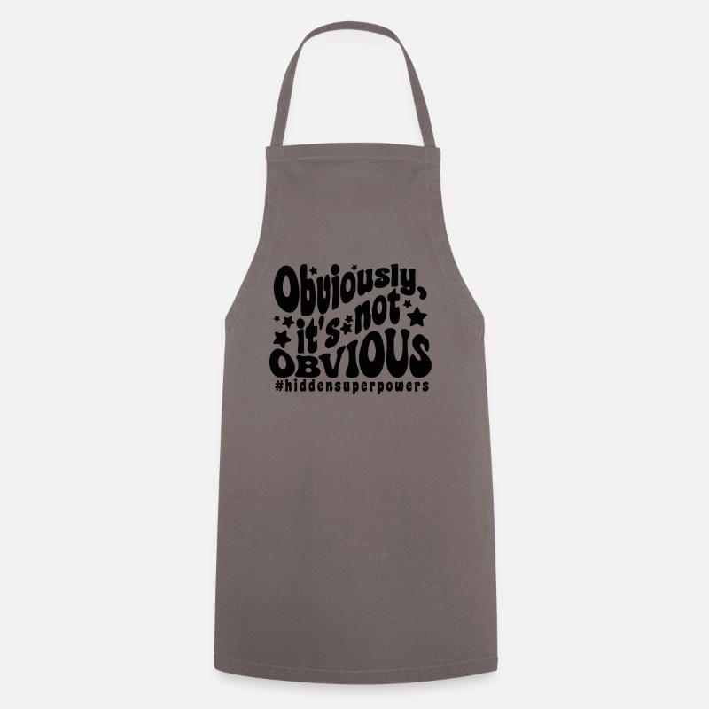 Obviously, it's not obvious (super powers) - Cooking Apron - grey