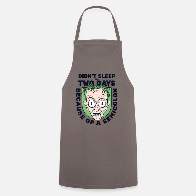 Didn't Sleep For Two Days Semicolon Developer Cooking Apron