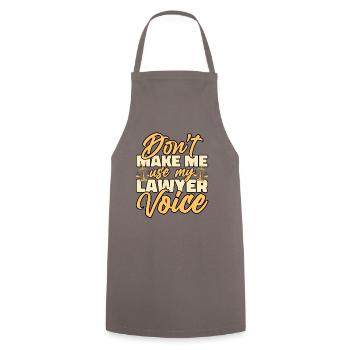 Don't Make Me Use My Lawyer Voice Attorney - Cooking Apron - grey - Front - AI Model Male 185 dark (185cm)