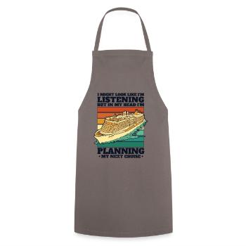 I'm Planning My Next Cruise Cruise Ship Cruise - Cooking Apron - grey - Front - AI Model Male 185 dark (185cm)