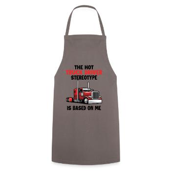 Le stéréotype du chauffeur de camion est basé sur moi Trucker - Tablier de cuisine - gris - Devant - AI Model Male 185 dark (185cm)