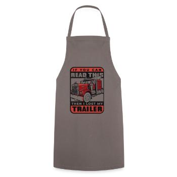 If You Can Read This I Lost My Trailer Trucker - Cooking Apron - grey - Front - AI Model Male 185 dark (185cm)