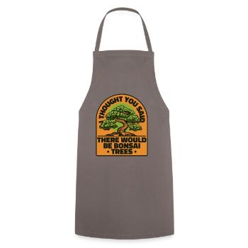 Thought You Said There Would Be Bonsai Trees - Cooking Apron - grey - Front - AI Model Male 185 dark (185cm)