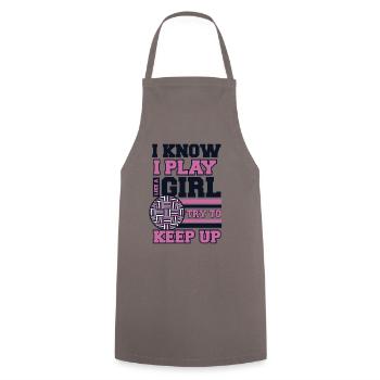 I Know I Play Like A Girl Prisonball Team Game - Cooking Apron - grey - Front - AI Model Male 185 dark (185cm)