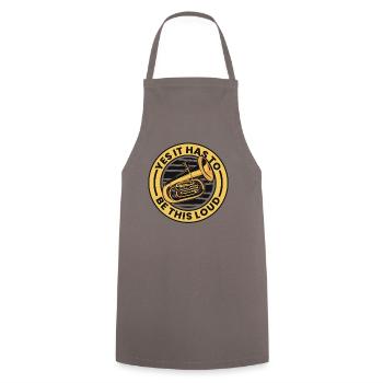 Yes It Has To Be This Loud Euphonist Euphoniumist - Cooking Apron - grey - Front - AI Model Male 185 dark (185cm)