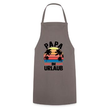 Urlaub Urlauber Vater Papa - Kochschürze - Grau - Vorne - AI Model Male 185 dark (185cm)