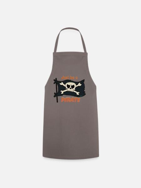 Just Be A Pirate - Kochschürze - Grau