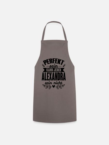 Alexandra Perfekt Sein Kann Jeder Alexandra Nicht - Kochschürze - Grau
