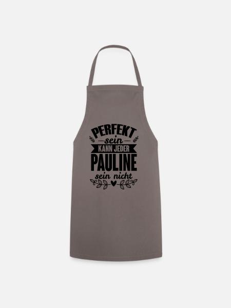 Pauline - Perfekt Sein Kann Jeder Pauline Nicht - Kochschürze - Grau