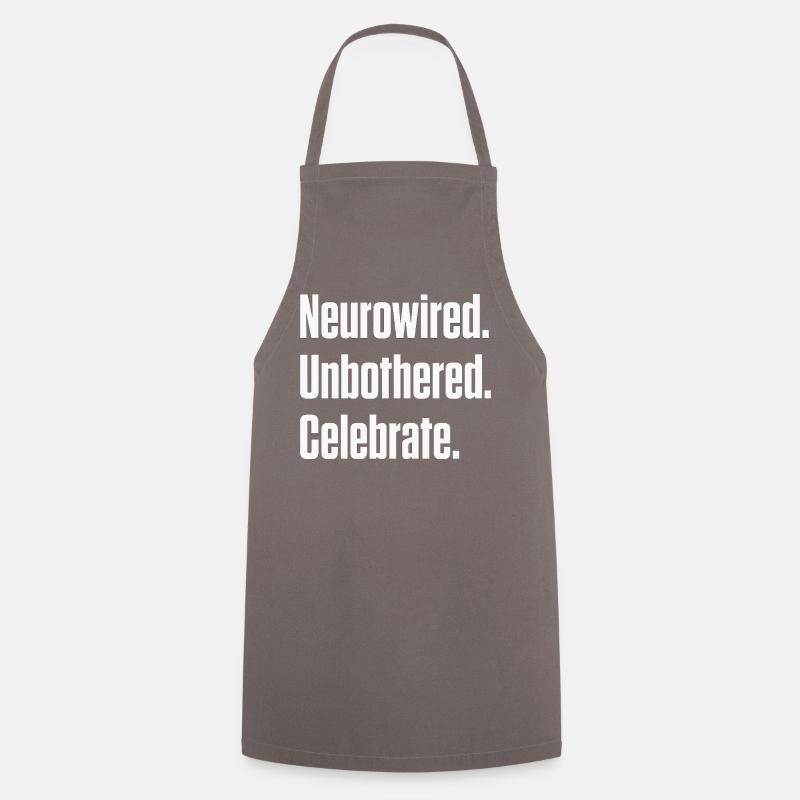 Neurocâblé. Imperturbable. Fêter ça. ND Pride - Tablier de cuisine - gris