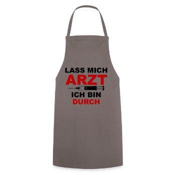 Lass mich Arzt ich bin durch - Kochschürze - Grau - Vorne - AI Model Male 185 dark (185cm)