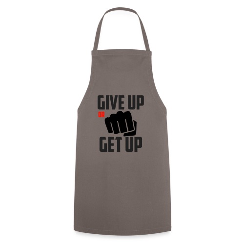 Give up or Get up! - Keukenschort