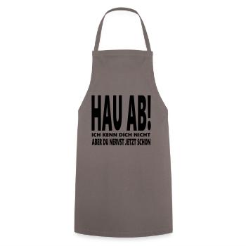 Hau ab! Du nervst lustige Sprüche schwarzer Humor - Kochschürze - Grau - Vorne - AI Model Male 185 dark (185cm)