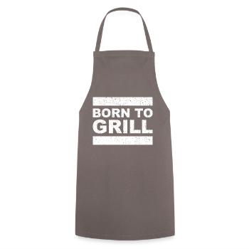 Born To Grill - Funny Gift for Grill Enthusiasts - Cooking Apron - grey - Front - AI Model Male 185 dark (185cm)