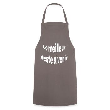 le meilleur reste à venir - Tablier de cuisine - gris - Devant - AI Model Male 185 dark (185cm)