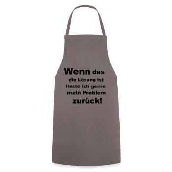 Wenn das die Lösung ist - Kochschürze - Grau - Vorne - AI Model Male 185 dark (185cm)