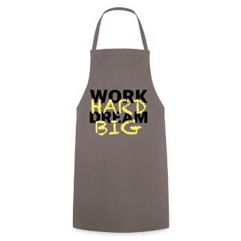 Work hard and dream big | Motivation, success - Cooking Apron - grey - Front - AI Model Male 185 dark (185cm)