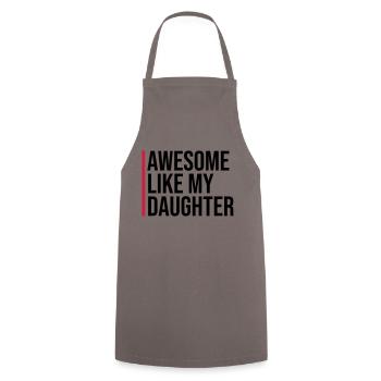 AWESOME LIKE MY DAUGHTER - Cooking Apron - grey - Front - AI Model Male 185 dark (185cm)