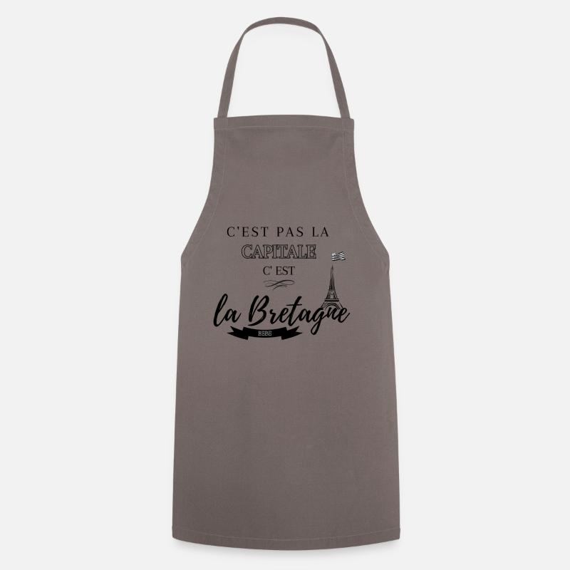 C'est pas la capitale, c'est la Bretagne bébé - Tablier de cuisine - gris