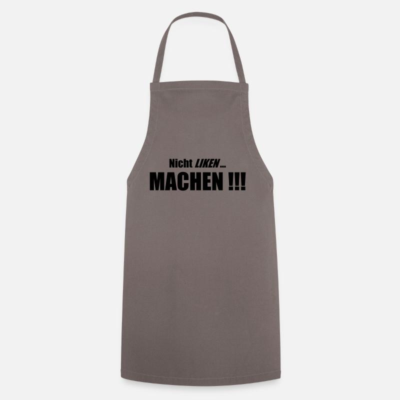 Nicht Liken, Machen!!! - Kochschürze - Grau