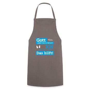 Gott liebt mich nicht Ich ihn auch nicht Das hilft - Kochschürze - Grau - Vorne - AI Model Male 185 dark (185cm)