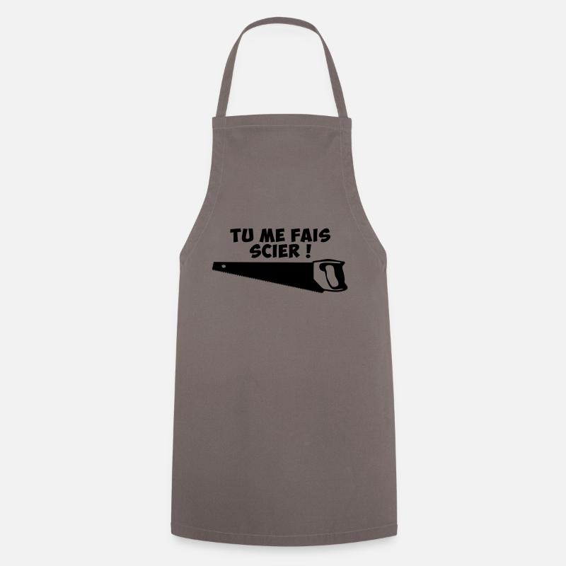 tu me fais scier - Tablier de cuisine - gris